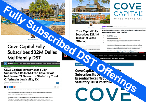 Featured image for “Cove Capital Fully Subscribes 7 Debt-Free DST Offerings, valued at $106.95M”