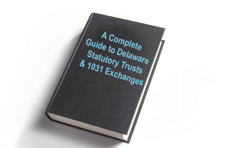 Image of a book cover titled A Complete Guide to Delaware Statutory Trusts & 1031 Exchanges